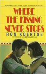 Where the Kissing Never Stops - Ron Koertge - 2