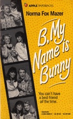 B my Name is Bunny - Norma Fox Mazer
