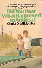 Did you hear what Happened to Andrea - Gloria D Miklowitz