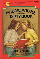 Maudie and me and the Dirty Book - Betty Miles