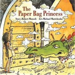 Paper bag Princess - Robert Munsch
