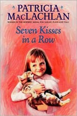 Seven Kisses all in a row - Patricia MacLachlan