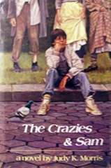 The Crazies and Sam - Judy K Morris