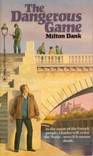 The Dangerous Game - Milton Dank