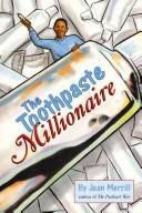 The Toothpaste Millionaire - Jean Merrill