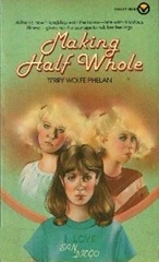 Making Half Whole - Terry Wolfe Phelan