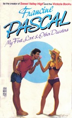 My First Love and Other Disasters - Francine Pascal later edition