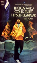 The Boy who COuld Make Himself Disappear - Kin Platt