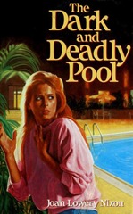 The Dark and Deadly Pool - Joan Lowery Nixon