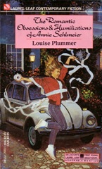 The Romantic Obsessions and Humilations of Annie Sehlmeier - Louise Plummer