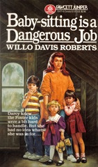 Baby-sitting is a Dangerous Job - Willo Davis Roberts