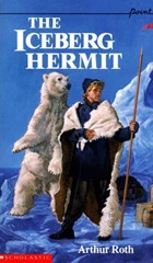 The Iceberg Hermit - Arthur Roth