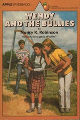 Wendy and the Bullies - Nancy K Robinson - best