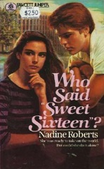 Who said Sweet Sixteen - Nadine Roberts