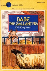 Babe The Gallant Pig - Dick King-Smith