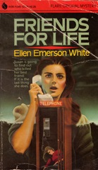 Friends for Life - Ellen Emerson White