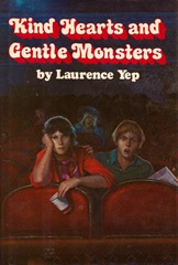 Kind Hearts and Gentle Monsters - Laurence Yep