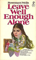 Leave Well Enough Alone - Rosemary Wells